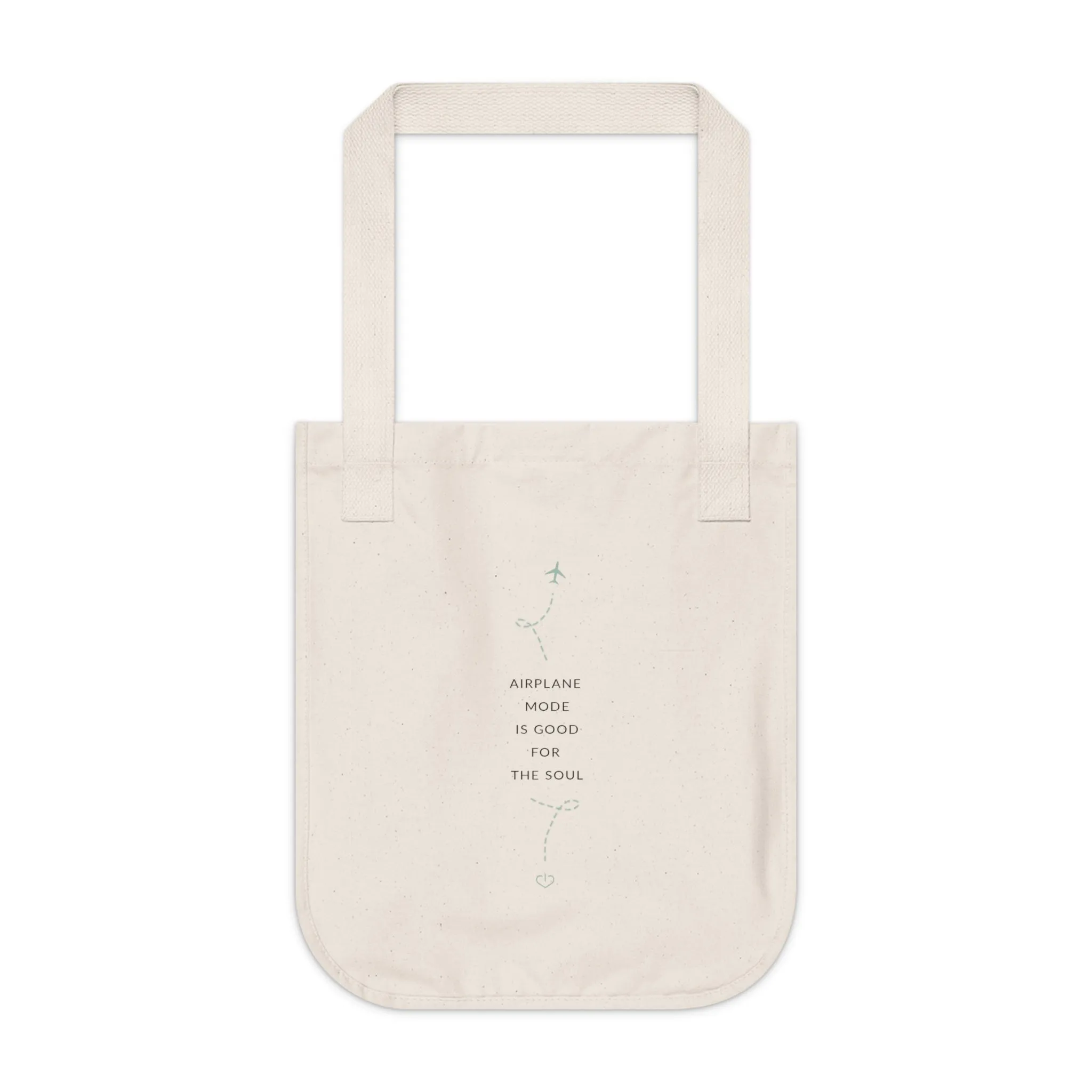 AIRPLANE MODE IS GOOD FOR THE SOUL - 100% Organic Cotton Tote Bag